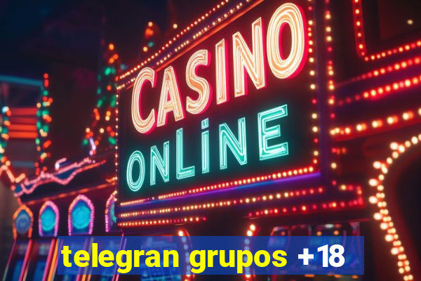 telegran grupos +18